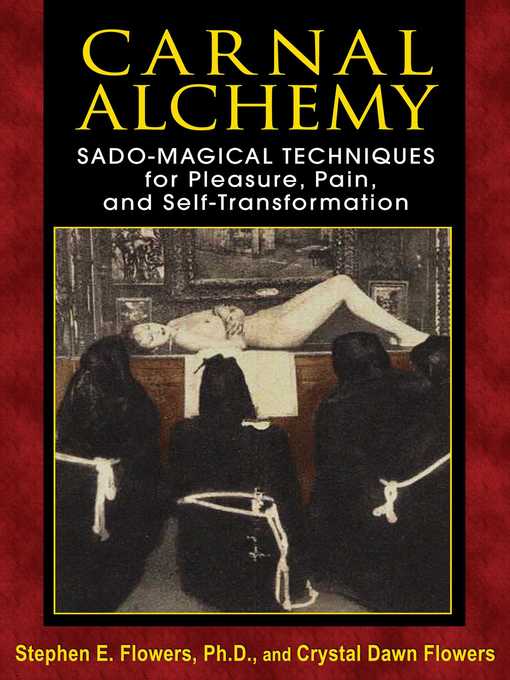 Title details for Carnal Alchemy by Stephen E. Flowers - Available